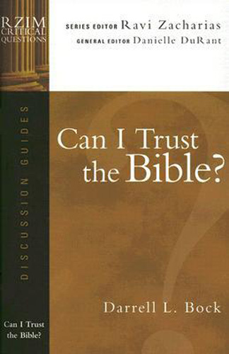 Can I Trust the Bible? (RZIM Critical Questions Discussion Guides)