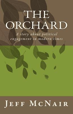 The Orchard: Political Engagement in Modern Times