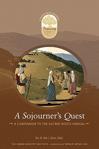 A Sojourner's Quest: A Companion to the Sacred Roots Annual