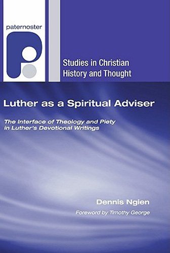 Luther as a Spiritual Adviser: The Interface of Theology and Piety in Luther's Devotional Writings