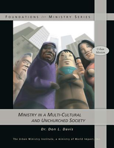 Foundations for Ministry Series: Ministry in a Multi-Cultural and Unchurched Society
