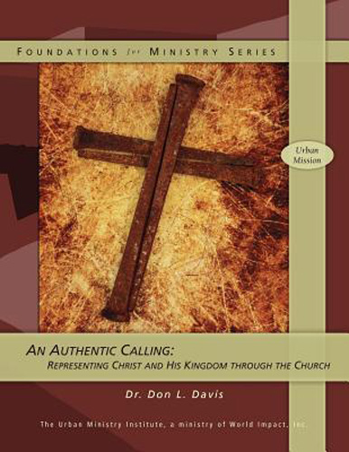 Foundations for Ministry Series: An Authentic Calling: Representing Christ and His Kingdom Through the Church