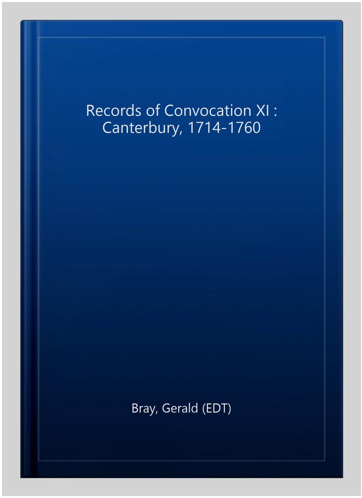 Records of Convocation X: Canterbury, 1708-1713 (Records of Convocation, 10) (Volume 10)