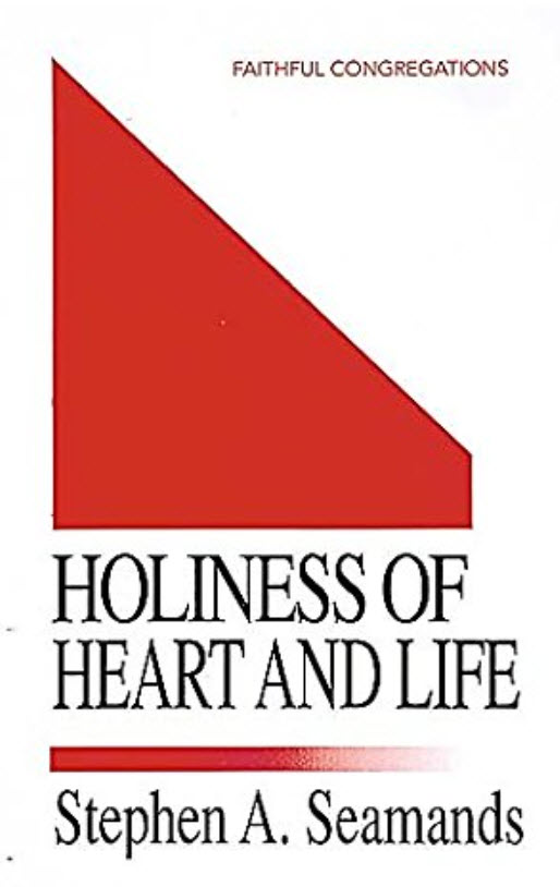 Holiness of Heart and Life (Faithful Congregations Series)
