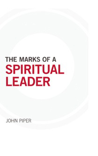 The Marks of a Spiritual Leader