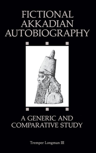 Fictional Akkadian Autobiography: A Generic and Comparative Study (Frontiers in Biotransformation; 2)