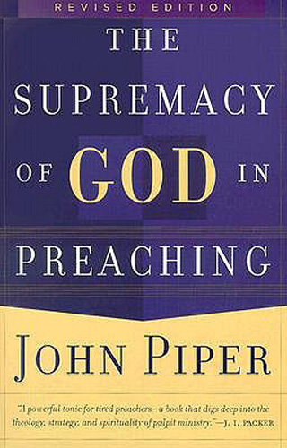 Supremacy of God in Preaching