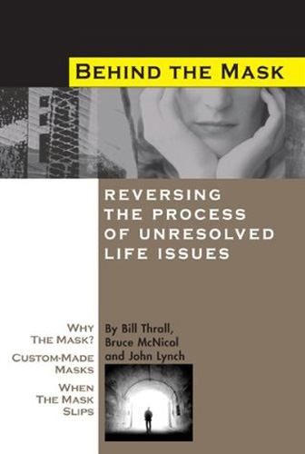 Behind the Mask: Reversing the Process of Unresolved Life Issues
