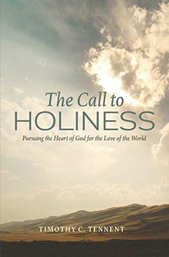 The Call to Holiness: Pursuing the Heart of God for the Love of the World