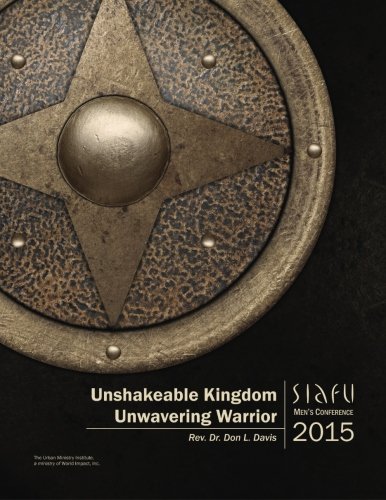 Unshakeable Kingdom, Unwavering Warrior Mens Conference