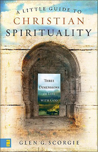 A Little Guide to Christian Spirituality: Three Dimensions of Life with God