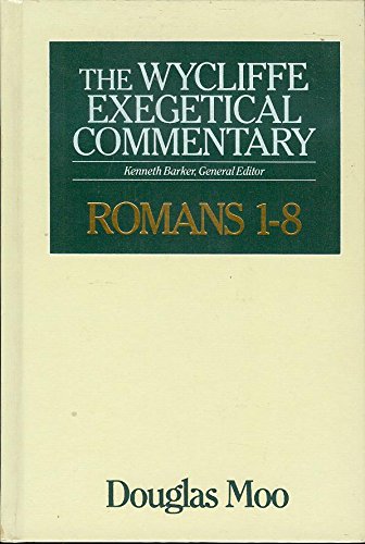 Wycliffe Exegetical Commentary - Romans 1-8