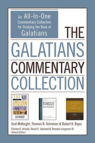 The Galatians Commentary Collection: An All-In-One Commentary Collection for Studying the Book of Galatians