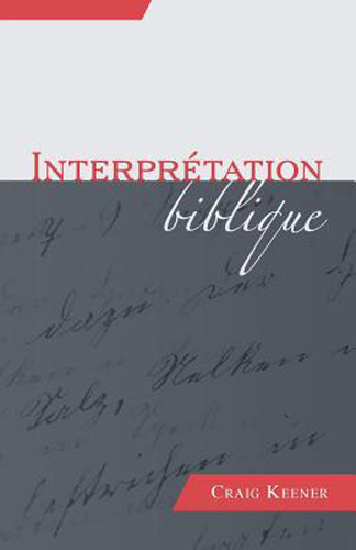 Interpretation Biblique (Biblical Interpretation)