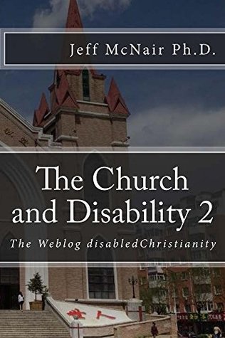 The Church and Disability 2: The Weblog disabled Christianity