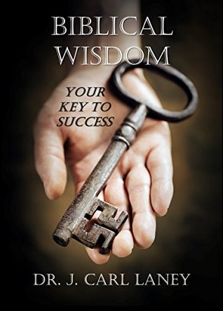 Biblical Wisdom: Your Key to Success