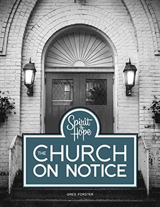 The Church on Notice: Overcoming Our Complacency, Consumerism, Idolatry and Injustice with Luther's 95 Theses (Spirit of Hope)