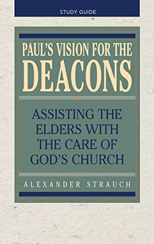 Paul's Vision for the Deacons Study Guide