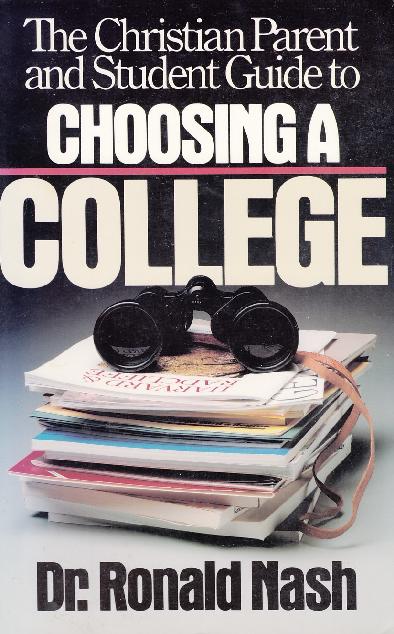 The Christian Parent and Student Guide to Choosing a College