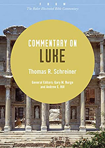 Commentary on Luke: From The Baker Illustrated Bible Commentary