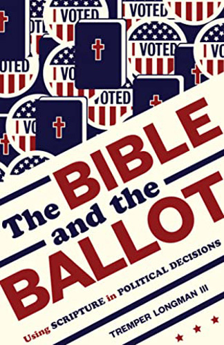 The Bible and the Ballot: Using Scripture in Political Decisions