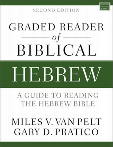 Graded Reader of Biblical Hebrew, Second Edition: A Guide to Reading the Hebrew Bible (Zondervan Language Basics Series)