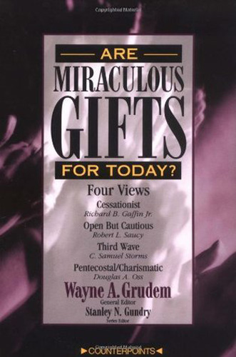 Are Miraculous Gifts for Today?: Four Views