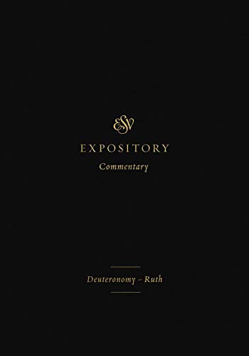 ESV Expository Commentary (Volume 2): Deuteronomy-Ruth