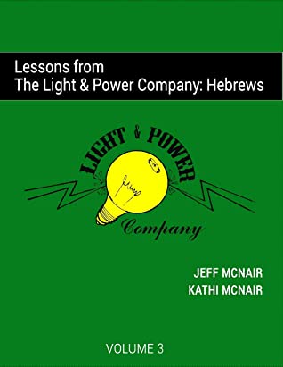 Lessons from the Light & Power Company: Hebrews