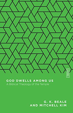 God Dwells Among Us: A Biblical Theology of the Temple (Essential Studies in Biblical Theology)