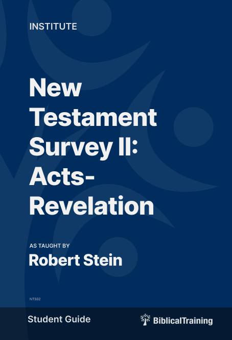 New Testament Survey II: Acts–Revelation - Student Guide
