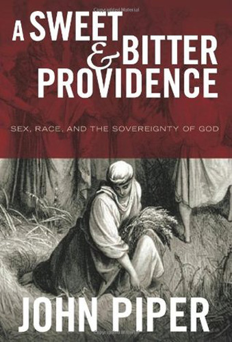 A Sweet & Bitter Providence: Sex, Race, and the Sovereignty of God