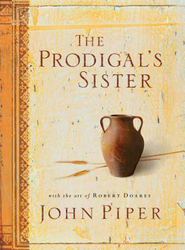The Prodigal's Sister (With the Art of Robert Doares)