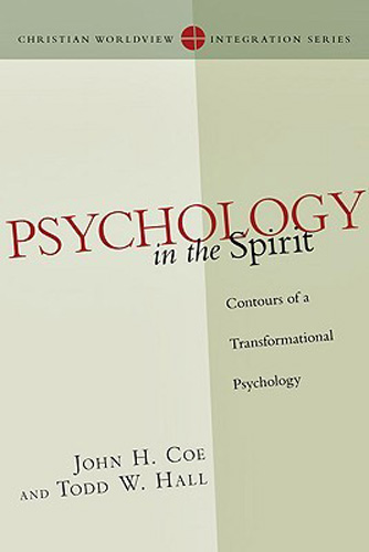 Psychology in the Spirit: Contours of a Transformational Psychology (Christian Worldview Integration Series)