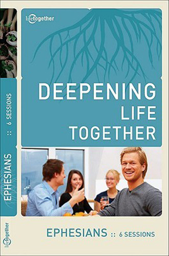 Ephesians (Deepening Life Together)