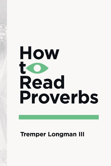 How to Read Proverbs (How to Read Series)