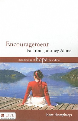 Encouragement for Your Journey Alone: Meditations of Hope for Widows