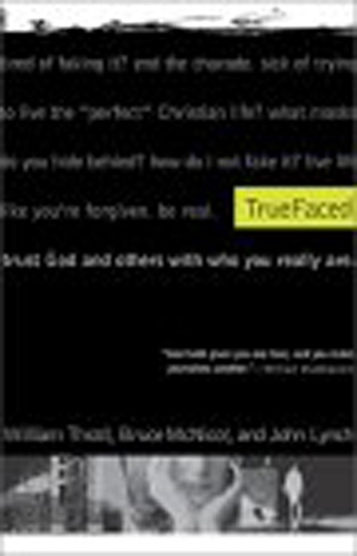 True Faced: Trust God and Others with Who You Really Are