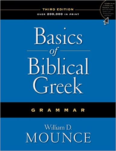 Basics of Biblical Greek Grammar 3rd (third) Edition