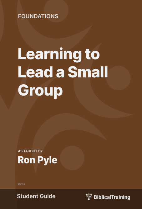 Learning to Lead a Small Group - Student Guide