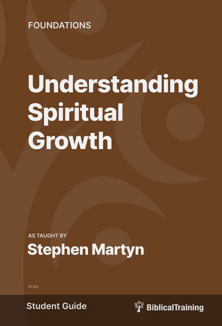 Understanding Spiritual Growth - Student Guide