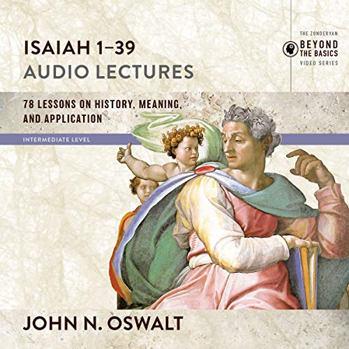 Isaiah 1-39: Audio Lectures