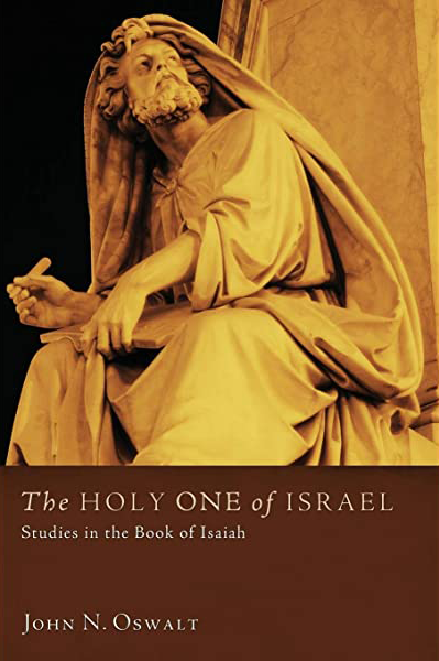 The Holy One of Israel: Studies in the Book of Isaiah